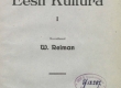 Eesti Kultura. 1
Reiman, Villem, toimetaja 
1911 - KM AR