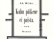 Vilde, Eduard, romaan "Kuhu päikene ei paista", 2. trükk, Tln, 1902, kaas - KM EKLA