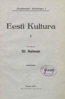 Eesti Kultura. 1
Reiman, Villem, toimetaja 
1911