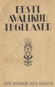 Eesti avalikud tegelased : eluloolisi andmeid / toimetanud R. Kleis
Tartus : Eesti Kirjanduse Selts, 1932 (Tartu : Postimees)
