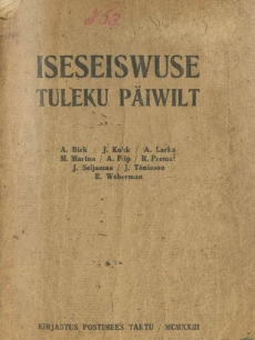 Mälestusi iseseisvuse tuleku päevilt. A.Birk, J.Kukk, A.Larka, M.Martna, A.Piip, R.Premet, J.Seljamaa, J.Tõnisson, E.Weberman. Kirjastus Postimees Tartu 1923.